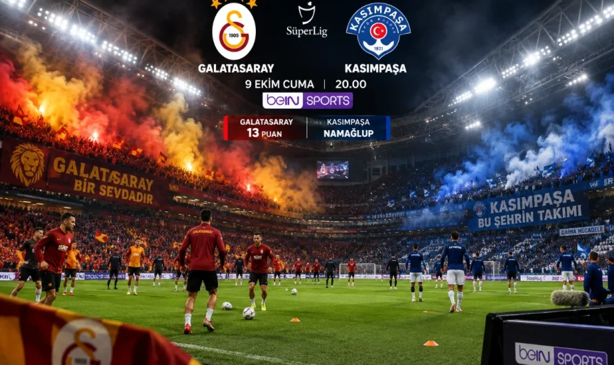 Süper Lig’de Kritik Randevu: Galatasaray Kasımpaşa Karşılaşması